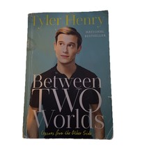Between Two Worlds : Lessons from the Other Side by Tyler Henry (2017, B... - $3.96