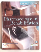 2007 Pharmacology in Rehabilitation 4th Edition By Charles D Ciccone Hardcover - £46.32 GBP