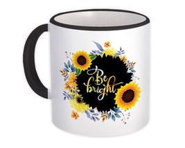 Be Bright : Gift Mug Floral Woman Wife Friend Sunflower Boho Cute Inspirational - £12.57 GBP
