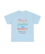 Born to Stand Out and Sparkle Tee – Loud, Proud, and Anything but Subtle - $29.99