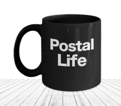 Postal Life Black Coffee Cup Funny Gift for Post Man Post Woman Letter Carrier - £17.38 GBP+