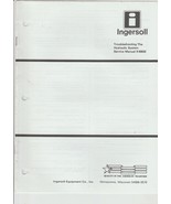 Ingersoll Service Manual Service Manual 9-50632 Troubleshooting The Hydr... - $4.95