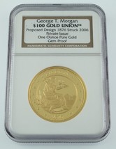 George T.Morgan Oro Unione Proposed Design 1876 Colpito 2006 Gemma Anti ... - £3,111.19 GBP