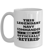 Navy Commander Retirement Mug - This Legendary Has Officially - 15 oz Funny  - £11.95 GBP