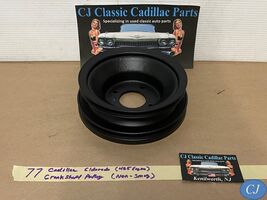 RESTORED 77 Cadillac 425 CRANK CRANKSHAFT PULLEY DOUBLE (2) GROOVE NON A... - $395.99