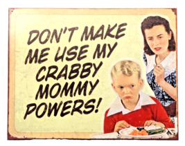 Crabby Mommy Powers Retro Tin Sign 12.5 x 16-in Rustic Vintage Style Kit... - $18.39