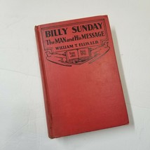 1936 Billy Sunday The Man and His Message Biography Chicago Christian Preacher - £13.24 GBP
