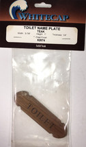 Whitecap 62674 Teak Toilet Name Plate 3 7/8”W x 1”H x 1/4”Thick Oiled Finish-NEW - $68.08