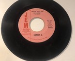 Sonny C 45 Vinyl Record Wash You Off My Mind - $5.93