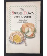 The Swans Down Cake Manual A Handbook of Cake Making Cooking Baking 1933... - $16.00