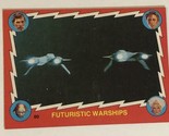 Buck Rogers In The 25th Century Trading Card 1979 #80 Futuristic Warships - £1.95 GBP