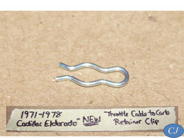 NEW 1971-1978 CADILLAC ELDORADO THROTTLE CABLE TO CARBURETOR RETAINER CLIP - $6.92