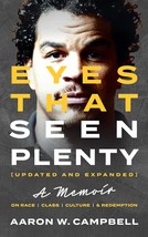 Eyes That Seen Plenty : Updated and Expanded Aaron W. Campbell - £7.78 GBP