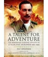 A Talent for Adventure: The Remarkable Wartime Exploits of Lt Col Pat Sp... - $18.95