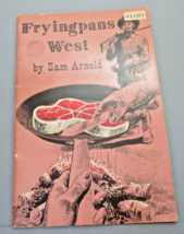 VTG Frying Pans West 1969 Booklet Sam Arnold Frontier &amp; Indigenous Recip... - $41.94