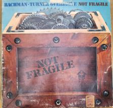 Bachman-Turner Overdrive “Not Fragile” Lp 1974 - £4.37 GBP