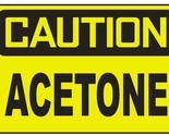 Caution Acetone Sticker Decal Sign D686 - $1.95+