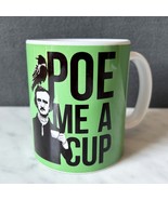 Poe Me A Cup Mug Edgar Allen Poe and Raven Coffee Cup - Green White Black - $14.20