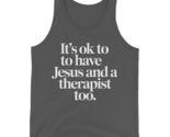 It&#39;s Ok to Have Jesus and A Therapist Too Unisex Tank Top, Inspirational... - $24.26+