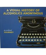 A Visual History of Alcoholics Anonymous: An Archival Journey - $866.95 MXN