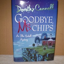 Goodbye, Ms. Chips by Dorothy Cannell (2008, Hardcover) - $6.44