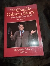 Charlie Osburn Story: You Gotta Give It All To Jesus By Fred Lilly - £7.11 GBP