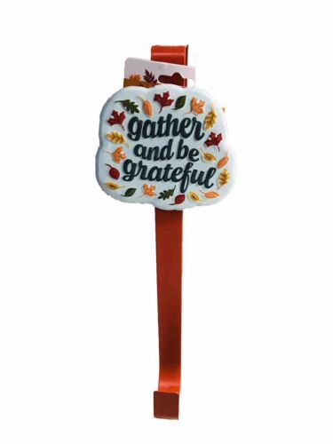 Gather And Be Greateful Thanksgiving Metal Themed Hook 13Inches - $13.37