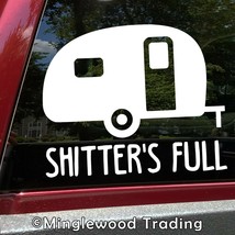Shitter&#39;s Full Vinyl Sticker - Camper RV Travel Trailer 5th Wheel Camping  - £3.91 GBP+