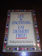 Life Is Uncertain...Eat Dessert First! Sol Gordon &amp; Harold Brecher HCDJ ... - £1.36 GBP