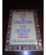 Life Is Uncertain...Eat Dessert First! Sol Gordon &amp; Harold Brecher HCDJ ... - £1.35 GBP