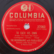 Modernaires w/Paula Kelly To Each His Own/Holiday for Strings 1946 78rpm... - £7.06 GBP