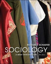 Sociology: A Brief Introduction [Paperback] Richard T. Schaefer - £8.87 GBP
