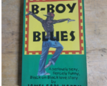 B-Boy Blues: A Seriously Sexy, Fiercely Funny, Black-On-Black Love Story - $18.00