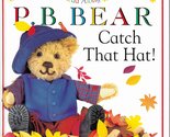 Catch That Hat (P. B. Bear Picture Books) Davis, Lee - £2.33 GBP