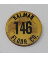Kalman Floor Company Employee ID Badge Button Lapel Pin Pinback Advertis... - $301.01 MXN