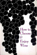 How to Choose &amp; Enjoy Wine by Augustus Muir / 1972 Hardcover Wine Guide Beginner - £4.49 GBP