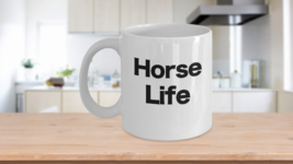 Horse Life Mug White Coffee Cup Show Pony Trail Riding Cowboy Rodeo Racing - £14.46 GBP+