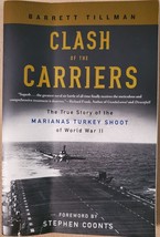 Clash of The Carriers: The True Story of the Marianas Turkey Shoot of World War - £3.73 GBP