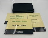 2006 Hyundai Sonata Owners Manual Handbook Set with Case OEM A03B18054 - $9.89