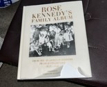 Rose Kennedy’s Family Album 2013 Book Private Collection JFK Photos 1st ... - £7.76 GBP