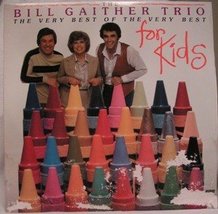 Very Best Of The Very Best For Kids The Bill Gaither Trio - £31.60 GBP