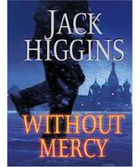 Without Mercy by Jack Higgins [Hardcover Book, 2005]; Very Good with Dus... - £5.10 GBP