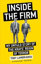 Inside the Firm-The Untold Story of The Krays&#39; Reign of Terror by Tony .New Book - £8.88 GBP