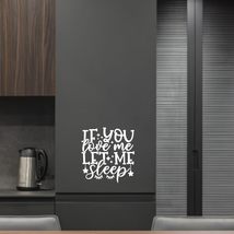 If You Love me let me Sleep Vinyl Decal Sticker Custom Wall Mural Art De... - $9.79