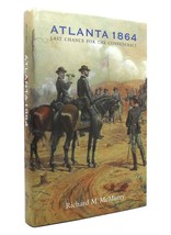 Richard M. McMurry ATLANTA 1864 Last Chance for the Confederacy 1st Edition 1st - £40.56 GBP