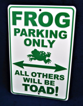 Frog Parking Only -*US Made* Embossed Metal Sign - Man Cave Garage Bar Pub Decor - £12.78 GBP