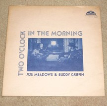 Vtg Vinyl Record Two Oclock In The Morning Joe Meadows Buddy Griffin Rare Fiddle - £18.29 GBP