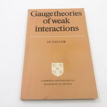 Guage Theories of Weak Interactions JC Taylor Nuclear Physics 166 pages ... - €16,99 EUR