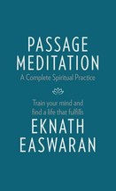 Passage Meditation - A Complete Spiritual Practice: Train Your Mind and Find a L - £4.05 GBP