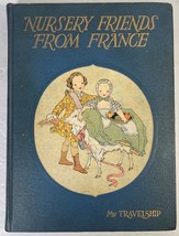 Nursery Friends From France translated by Olive Beaupre Miller, 1927 HC ... - £35.93 GBP